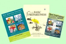 Basic Preparedness: A How-To Guide for Preparedness & Self-Reliant Living, Staff, The Survival Center, Inc. Basic Preparedness: A How-To Guide for Preparedness & Self-Reliant Living, Staff, The Survival Center, Inc.